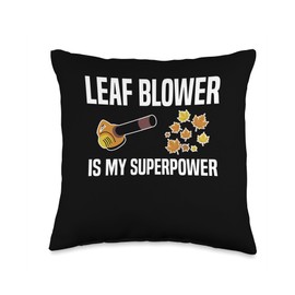 Leaf Blower Is My Superpower Autumn Throw Pillow