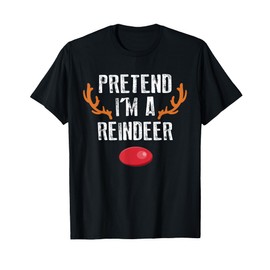 Pretend I'm A Reindeer Funny Lazy Christmas Mens Womens Kids T-Shirt