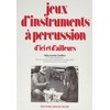 JEUX D'INSTRUMENTS A PERCUSSION --- PERCUSSION