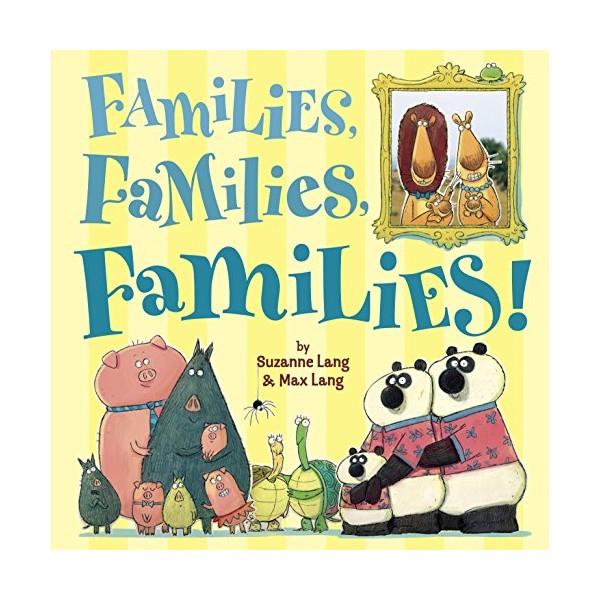 Families, Families, Families!