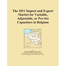 The 2011 Import and Export Market for Variable, Adjustable, or Pre-Set Capacitors in Belgium