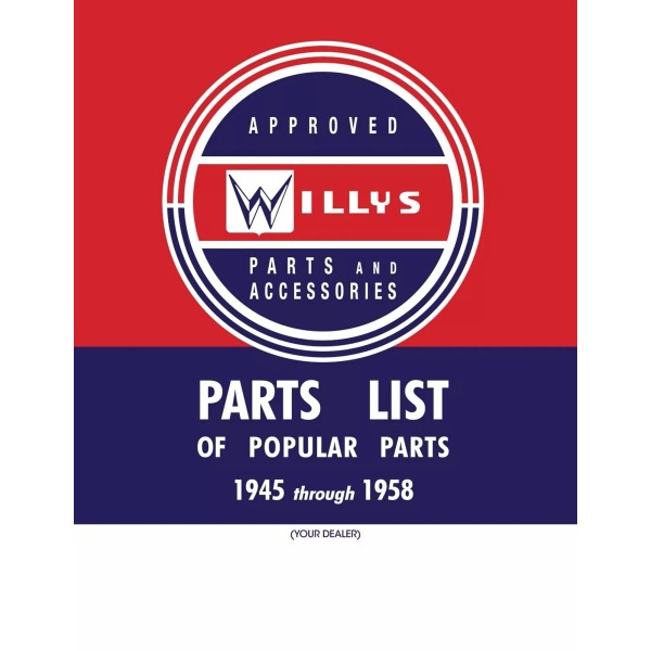 1945 - 1958 Willys Parts List of Popular Parts &