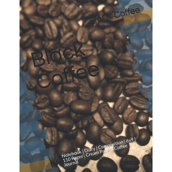 Black Coffee: Notebook | Diary | Composition | 6x9 |
