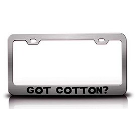 Custom Brother - GOT Cotton? Family Name Metal Car SUV Truck License Plate Frame Ch a20