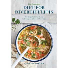 The Essential Diet for Diverticulitis: A 3-Stage Nutrition Guide to Manage and Prevent Flare-Ups