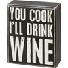 Primitives by Kathy 113137 Box Sign - You Cook I'll