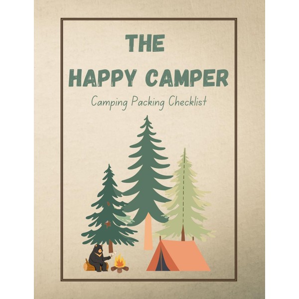 The Happy Camper: Comprehensive Camping Packing Checklist for taking the
