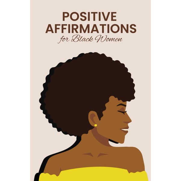 positive Affirmations for Black Women: 100 pages Affirmation Journal