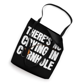 There's No Crying In Cornhole Sand Bag Toss Cornhole Funny Tote Bag
