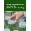 Genetic Analyses of Plant and Molecular Marker-Assisted Breeding