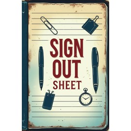 Sign Out Sheet Log Book: Resource & Accountability Tracker for Classrooms, Offices & Events – Undated Checkout Organizer with Title, Date & Returned Columns