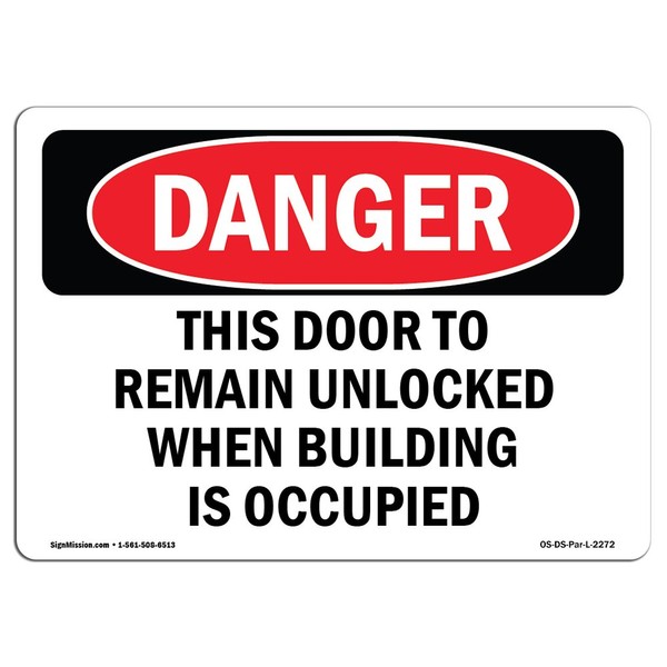 OSHA Danger Sign - This Door to Remain Unlocked When