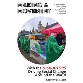 Making a Movement: With the Disruptors Driving Social Change Around the World