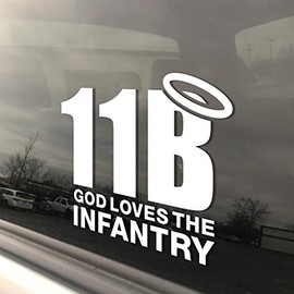 Military God Loves The Infantry Vinyl 4x4.25 White Heavy Duty Die Cut Vinyl Window Sticker Decal