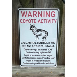 Warning Coyote Activity 12" x 8" Funny Tin Sign