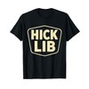 Hick Lib T-Shirt