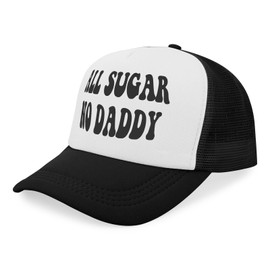 All Sugar No Daddy Hat – Funny Women’s Slogan Trucker Cap – Sassy Girl Power Baseball Hat, Novelty Independence Gag Gift Snapback