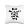 Best Jacquard Plate Maker Ever Throw Pillow