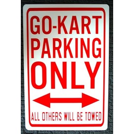 GO-KART PARKING ONLY METAL STREET SIGN 12X18 High Performance Racing Track Indoor Outdoor Amusement Park Sport Fun Family Entertainment Man Cave Garage Bar Shop Wall Art Decor Gift