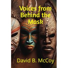 Voices from Behind the Mask: Amended, Improved & Updated