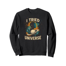 I Tried Universe Funny Matching Manifest Dream Aura Crystal Sweatshirt