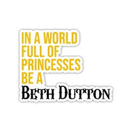 in A World of Princesses Be A Beth Vinyl Sticker Auto Car Truck Wall Laptop | Sticker | 5.5" Wide