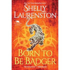 Born to Be Badger: A Witty Shifter Rom-Com