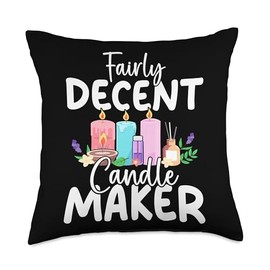 Fairly Decent Candle Maker Funny Candle Making Throw Pillow