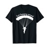 Parachute Sayings Skydive Skydiver T-Shirt