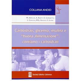 Carboidrati, glicemia, insulina e «buona alimentazione». Contiamo i carboidrati