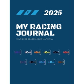 My Racing Journal 2025: Your season journal to fill