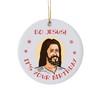 Funny Christmas Tree Decoration - Go Jesus, it's your Birthday