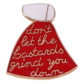 Don't Let The Bastards Grind You Down Enamel Lapel Pin cartoon Maid Badge Brooch For Backpacks, Metal Stainless Steel, no gemstone