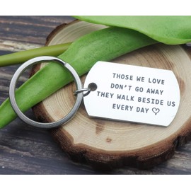 Eilygen Sympathy Gift Those We Love Don’t Go Away They Walk Beside Us Every Day Loss of a Loved One Grief Gift Memorial Jewelry (Those We Love Don’t Go Away (Keychain))