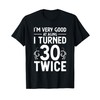 I Turned 30 Twice Funny 60th Birthday Good At Aging