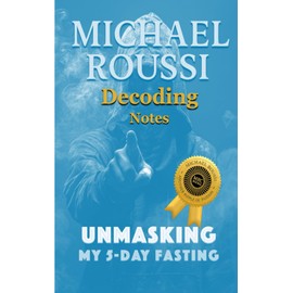 Unmasking: My 5-Day Fasting (Decoding Notes)
