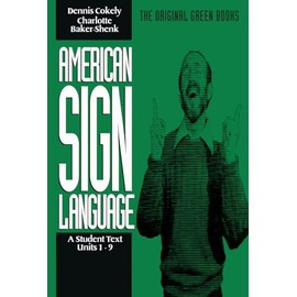 American Sign Language Green Books, A Student Text Units 1-9