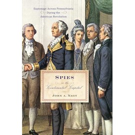 Spies in the Continental Capital: Espionage Across Pennsylvania During the American Revolution