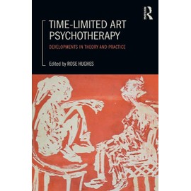 Time-Limited Art Psychotherapy: Developments in Theory and Practice
