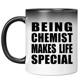 Designsify Gifts, Being Chemist Makes Life Special, 11oz Color Changing Mug Ceramic Heat Sensitive Magic Tea-Cup, for Birthday Anniversary Mom Dad Parents Fathers Mothers Day Party, to Men Women Him