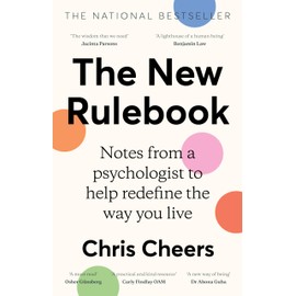 The New Rulebook: Notes from a psychologist to help redefine the way you live, for fans of Glennon Doyle, Brene Brown, Elizabeth Gilbert and Julie Smith