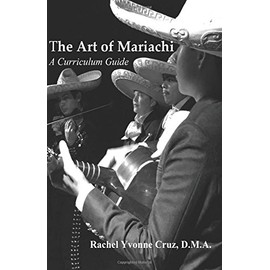 The Art of Mariachi: A Curriculum Guide