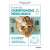 Guide des champignons médicinaux - Les 30 champignons incontournables -