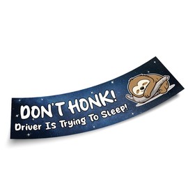 Don't Honk Driver is Trying to Sleep Black Sticker, Funny Bumper Sticker for Car Truck, Waterproof UV-Resistant Sticker Size 3x11inches