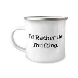 I'd Rather Be Thrifting. 12oz Camper Mug, Thrifting, Unique Gifts For Thrifting from Friends, Secondhand shopping, Vintage finds, Upcycled treasures, Sustainable fashion