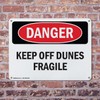 (2 Pack) Keep Off Dunes Fragile OSHA Danger Sign 24
