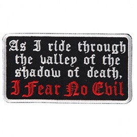 As I Ride Through The Valley Of The Shadow of Death, I FEAR NO EVIL - 4" x 2" Rayon PATCH