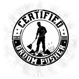 Certified Broom Pusher Sticker Janitor Custodian Cleaning Crew Sanitation Facility Maintenance Waterproof Die Cut Vinyl & Transparent DTF Decal for Water Bottle Laptop Car Helmet Gifts for Her Him