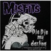 Misfits Die Die My Darling Patch Woven 10 x 10