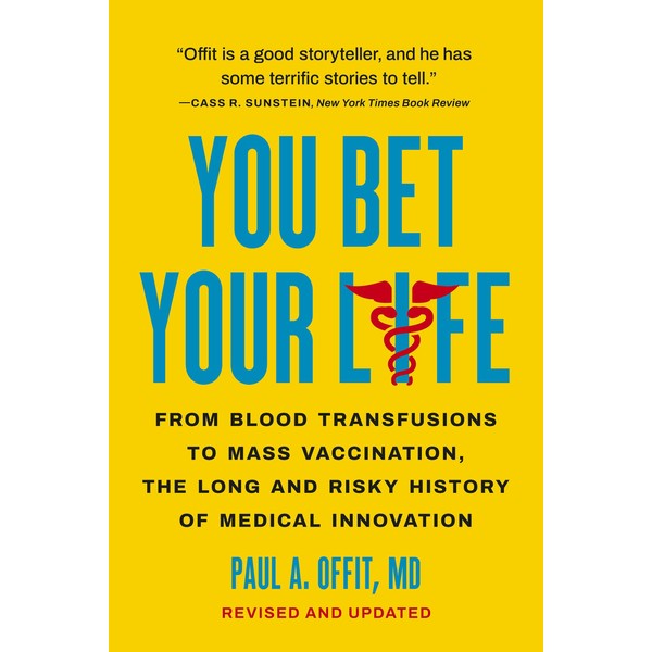 You Bet Your Life: From Blood Transfusions to Mass Vaccination,